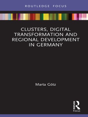 cover image of Clusters, Digital Transformation and Regional Development in Germany